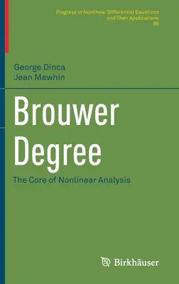 Grado de Brouwer: El núcleo del análisis no lineal - Brouwer Degree: The Core of Nonlinear Analysis