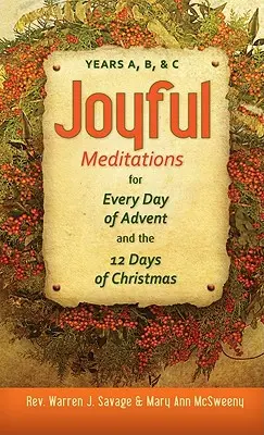 Meditaciones alegres para cada día de Adviento y los 12 días de Navidad: Años A, B y C - Joyful Meditations for Every Day of Advent and the 12 Days of Christmas: Years A, B, & C