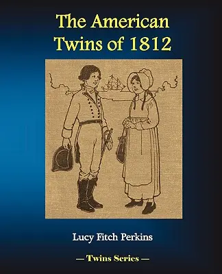 Los gemelos americanos de 1812 - The American Twins of 1812