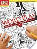 Refuerzo Juego de palabras: Escribe tus propias historietas locas nº 1 - Boost Word Play: Write Your Own Crazy Comics #1