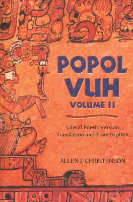 Popol Vuh: Versión Poética Literal Traducción y Transcripción - Popol Vuh: Literal Poetic Version Translation and Transcription