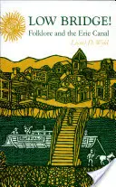 Puente bajo!: El folclore y el Canal de Erie - Low Bridge!: Folklore and the Erie Canal