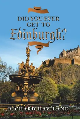¿Llegaste alguna vez a Edimburgo? - Did You Ever Get to Edinburgh?