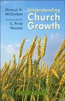 Cómo entender el crecimiento de la iglesia (revisado) - Understanding Church Growth (Revised)