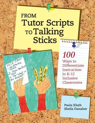 De los guiones del tutor a los bastones parlantes: 100 maneras de diferenciar la enseñanza en las aulas K-12 - From Tutor Scripts to Talking Sticks: 100 Ways to Differentiate Instruction in K - 12 Classrooms