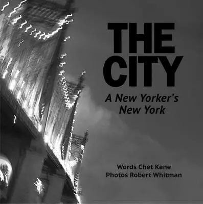 La ciudad: El Nueva York de un neoyorquino - The City: A New Yorker's New York