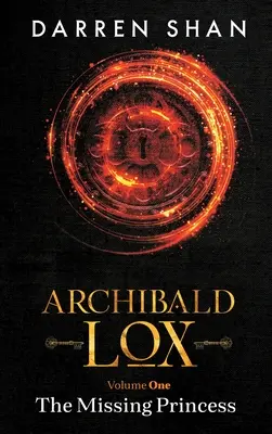 Archibald Lox Volumen 1: La princesa desaparecida - Archibald Lox Volume 1: The Missing Princess