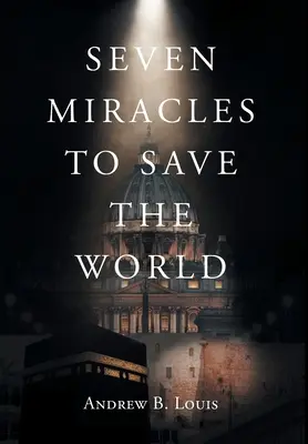 Siete milagros para salvar el mundo - Seven Miracles to Save the World