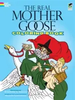 El auténtico libro para colorear de Mamá Ganso - The Real Mother Goose Coloring Book