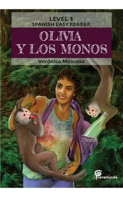 Olivia Y Los Monos: Español Fácil Lectura - Olivia Y Los Monos: Spanish Easy Reader