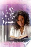 La vida a través de los ojos de una mujer - Life through the Eyes of a Woman