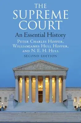 El Tribunal Supremo: Una historia esencial, segunda edición - The Supreme Court: An Essential History, Second Edition