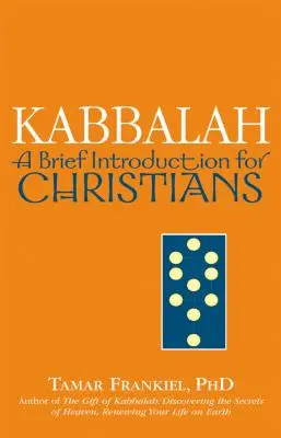 Cábala: Breve introducción para cristianos - Kabbalah: A Brief Introduction for Christians