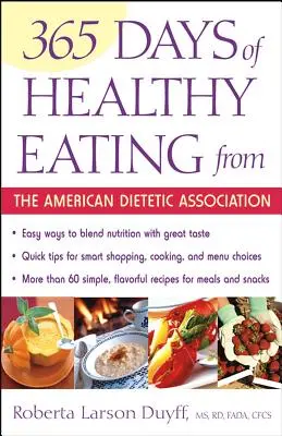 365 Días de Alimentación Saludable de la Asociación Dietética Americana - 365 Days of Healthy Eating from the American Dietetic Association