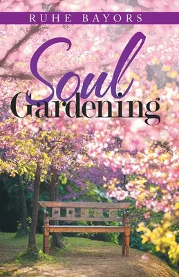 Jardinería del alma - Soul Gardening