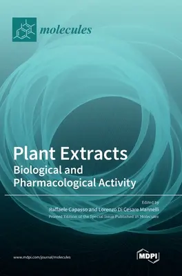 Extractos vegetales: Actividad biológica y farmacológica - Plant Extracts: Biological and Pharmacological Activity