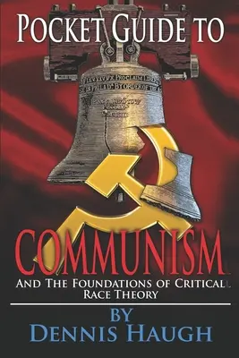 Guía de bolsillo del comunismo: Y los fundamentos de la teoría crítica de la raza - Pocket Guide to Communism: And the Foundations of Critical Race Theory