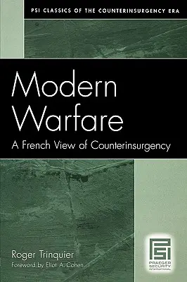 La guerra moderna: Una visión francesa de la contrainsurgencia - Modern Warfare: A French View of Counterinsurgency