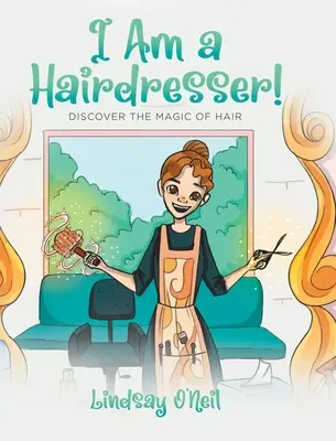 ¡Soy peluquero! Descubre la magia del cabello - I Am a Hairdresser!: Discover the Magic of Hair