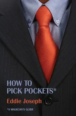 Guía del mago: Cómo robar carteras - A Magician's Guide: How to Pick Pockets