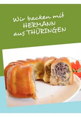 Wir backen mit HERMANN aus THRINGEN