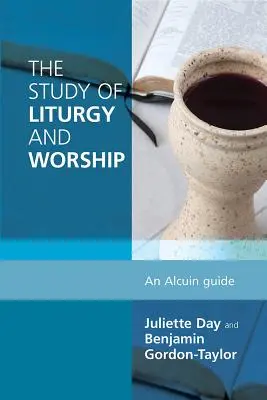 El estudio de la liturgia y el culto: Una guía de Alcuino - The Study of Liturgy and Worship: An Alcuin Guide