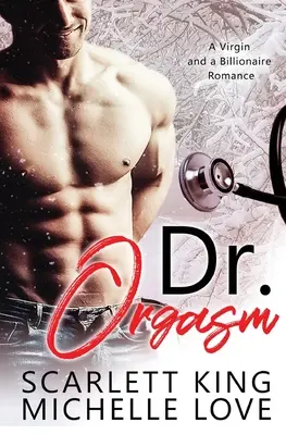 Dr. Orgasmo: Un romance entre una virgen y un multimillonario - Dr. Orgasm: A Virgin and a Billionaire Romance