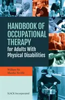 Manual de terapia ocupacional para adultos con discapacidades físicas - Handbook of Occupational Therapy for Adults with Physical Disabilities