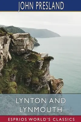 Lynton y Lynmouth (Clásicos Esprios) - Lynton and Lynmouth (Esprios Classics)