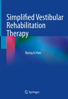 Terapia simplificada de rehabilitación vestibular - Simplified Vestibular Rehabilitation Therapy