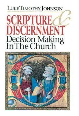 Escritura y discernimiento: La toma de decisiones en la Iglesia - Scripture & Discernment: Decision Making in the Church