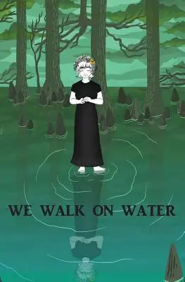 Caminamos sobre las aguas - We Walk on Water