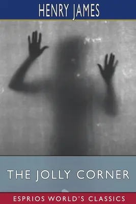 El rincón alegre (Esprios Clásicos) - The Jolly Corner (Esprios Classics)