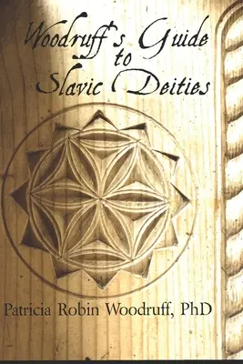 Guía de Deidades Eslavas de Woodruff - Woodruff's Guide to Slavic Deities