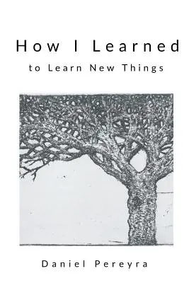 Cómo aprendí a aprender cosas nuevas - How I Learned to Learn New Things