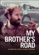 El camino de mi hermano: El fatídico viaje de un estadounidense a Armenia - My Brother's Road: An American's Fateful Journey to Armenia