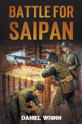 Batalla por Saipán: 1944 Día D del Pacífico en las Islas Marianas - Battle for Saipan: 1944 Pacific D-Day in the Mariana Islands