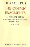 Heráclito: Los fragmentos cósmicos (Heráclito (de Éfeso )) - Heraclitus: The Cosmic Fragments (Heraclitus (of Ephesus ))