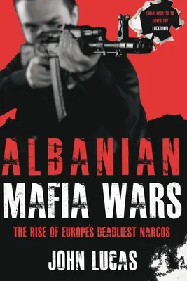 Guerras de la mafia albanesa: el ascenso de los narcos más mortíferos de Europa - Albanian Mafia Wars: The Rise of Europe's Deadliest Narcos