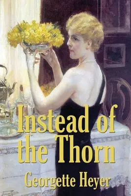 En lugar de la espina de Georgette Heyer - Instead of the Thorn by Georgette Heyer