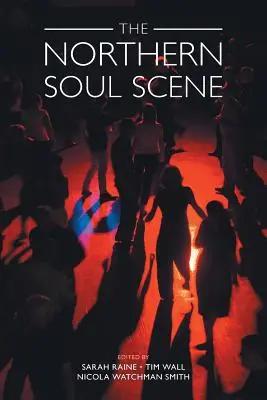 La escena Northern Soul - The Northern Soul Scene