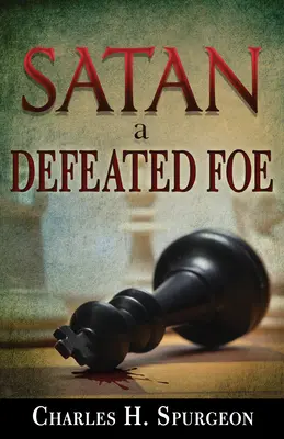 Satanás, un enemigo derrotado - Satan, a Defeated Foe