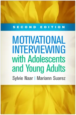 Entrevista motivacional con adolescentes y adultos jóvenes, segunda edición - Motivational Interviewing with Adolescents and Young Adults, Second Edition