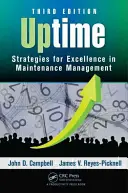 Uptime: Estrategias para la excelencia en la gestión del mantenimiento, tercera edición - Uptime: Strategies for Excellence in Maintenance Management, Third Edition