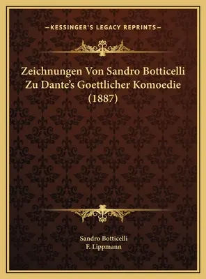 Zeichnungen Von Sandro Botticelli Zu Dante's Goettlicher Komoedie (1887)