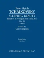 La Bella Durmiente, Op.66: Partitura de estudio - Sleeping Beauty, Op.66: Study score