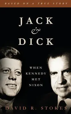 Jack y Dick: Cuando Kennedy conoció a Nixon - Jack & Dick: When Kennedy Met Nixon