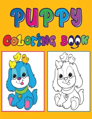 Libro para colorear de cachorros: Libro de actividades para niños - Puppy Coloring Book: Activity Book for Kids