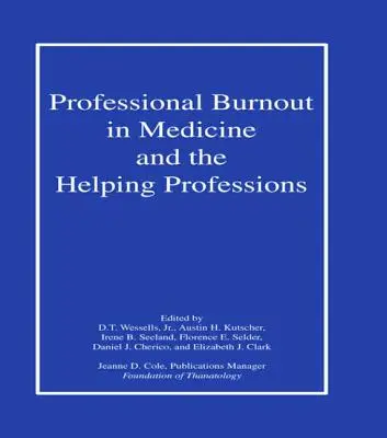 Burnout profesional en medicina y en las profesiones de ayuda - Professional Burnout in Medicine and the Helping Professions