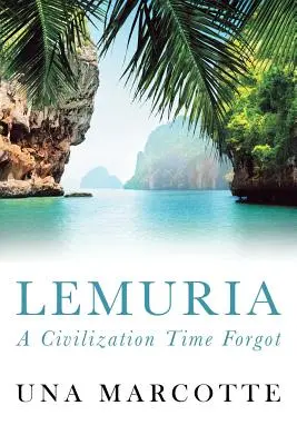 Lemuria: Una civilización olvidada por el tiempo - Lemuria: A Civilization Time Forgot